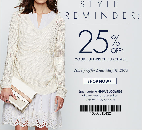 Coupon for: Ann Taylor, 25% off purchase full-priced styles