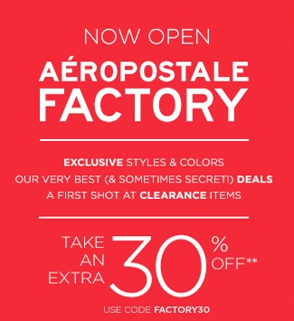 Coupon for: Aeropostale Factory Store, Take an extra savings ....