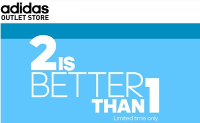 Coupon for: adidas outlet stores, 2 is better than 1