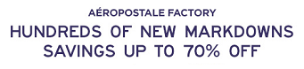 Coupon for: Aéropostale Factory, Hundreds of new markdowns